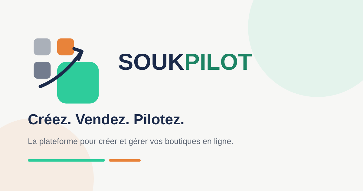 SoukPilot — Créez. Vendez. Pilotez.